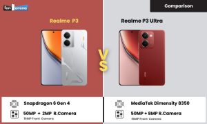 Realme P3 and Realme P3 Ultra: Specifications, Features, and Price Comparison with Each…